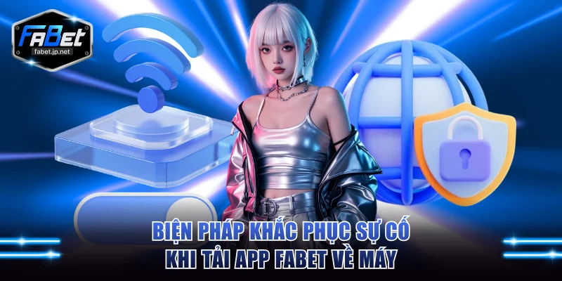 Cách giải quyết sự cố trong lúc cài đặt ứng dụng