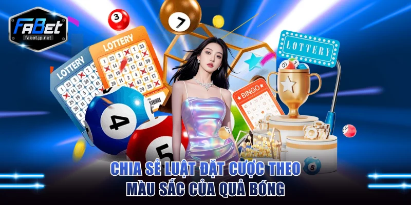 Chia sẻ luật đặt cược theo màu sắc của quả bóng