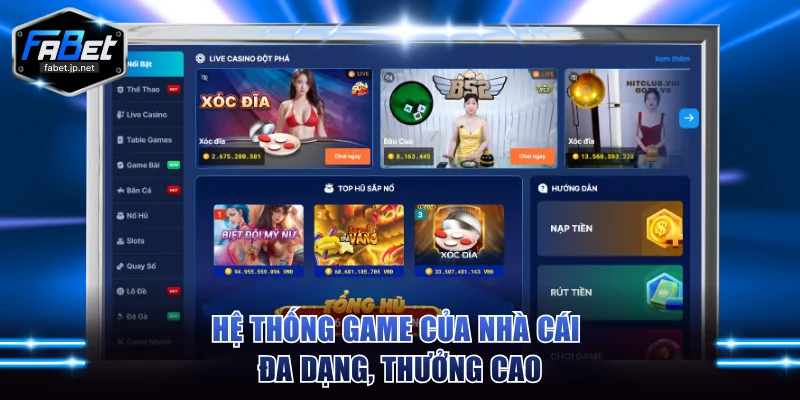 Hệ thống game của nhà cái đa dạng, thưởng cao