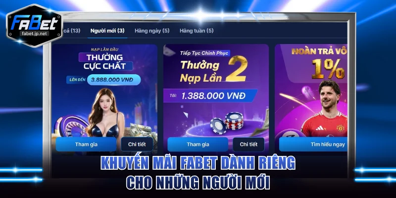 Khuyến mãi FABET dành riêng cho những người mới
