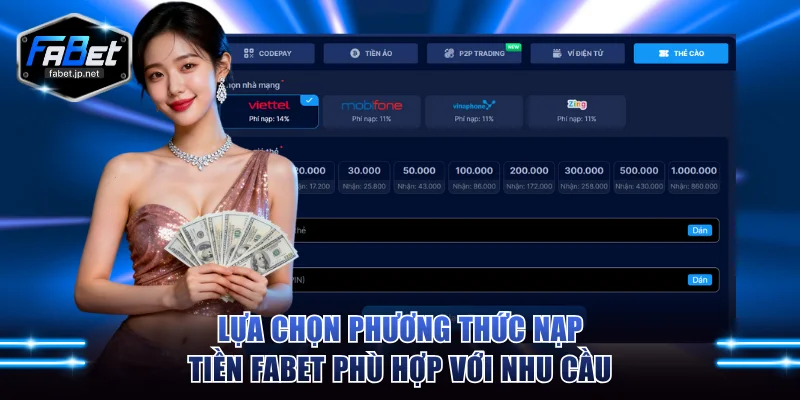 Lựa chọn phương thức nạp tiền FABET phù hợp với nhu cầu