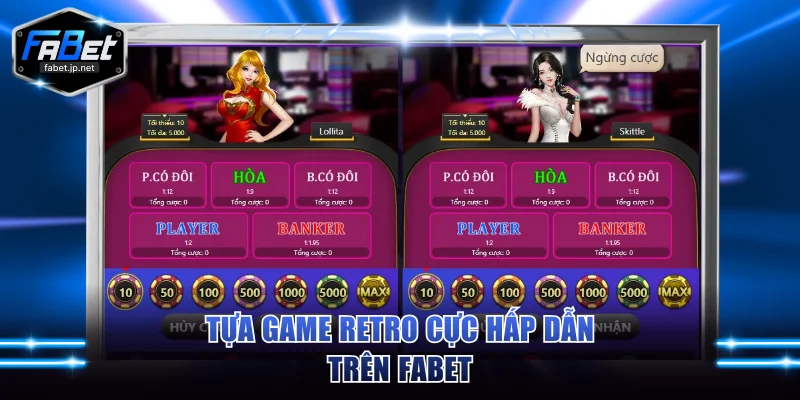 Tựa game Retro cực hấp dẫn trên FABET